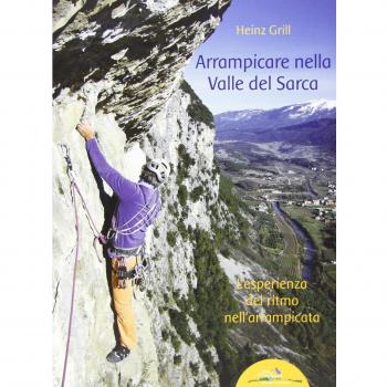 Arrampicare nella Valle del Sarca. L'esperienza del ritmo nell'arrampicata