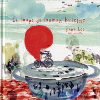 La soupe de maman baleine