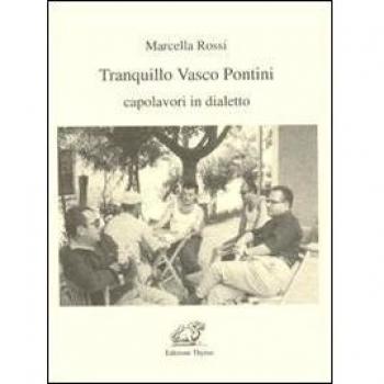 Tranquillo Vasco Pontini. Capolavori in dialetto