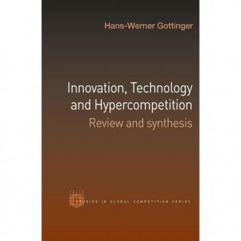 Innovation Technology and Hypercompetition