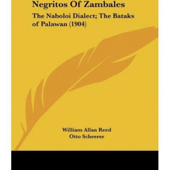 Negritos of Zambales: The Naboloi Dialect; The Bataks of Palawan (1904)