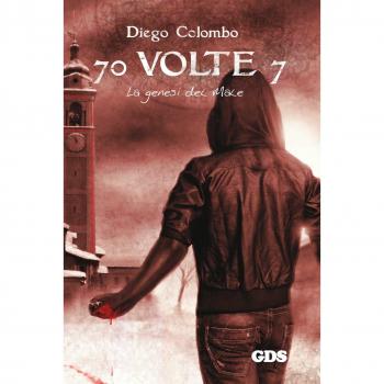 70 volte 7. La genesi del male