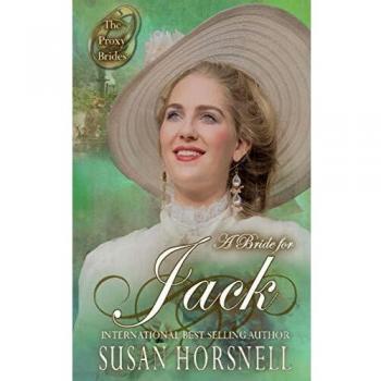 A Bride for Jack (Proxy Brides, Band 28)