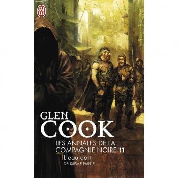 Les Annales de la Compagnie noire, 10 : L'eau dort