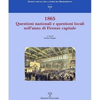 1865 questione nazionale e questioni locali nell'anno di Firenze capitale