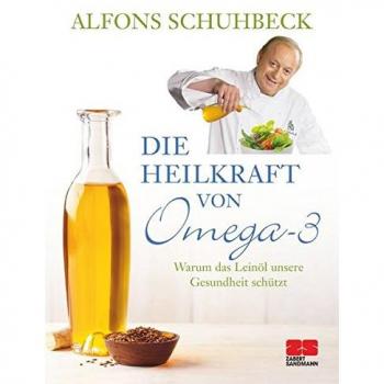 Die Heilkraft von Omega-3. Warum das Leinöl unsere Gesundheit schützt