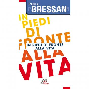 In piedi di fronte alla vita