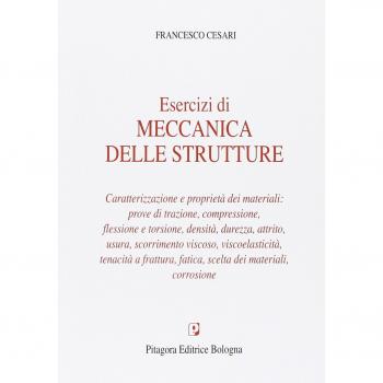 Esercizi di meccanica delle strutture. Caratterizzazione e proprietà dei materiali