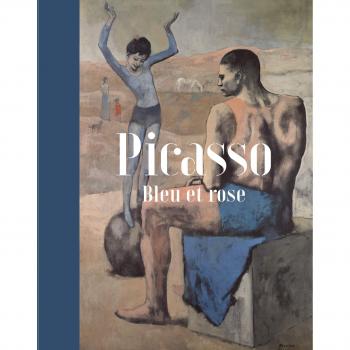 Picasso. Bleu et Rose