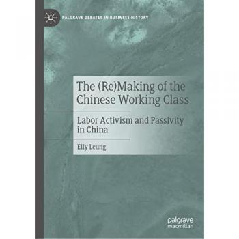 The (Re)Making of the Chinese Working Class