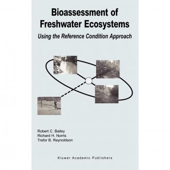 Bioassessment of Freshwater Ecosystems : Using the Reference Cond