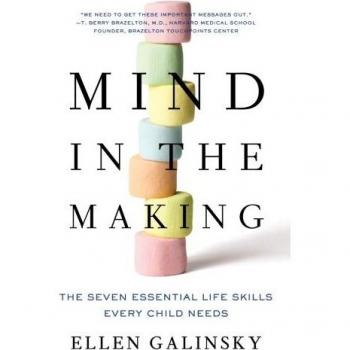 Ellen Galinsky Mind In The Making: The Seven Essential Life Skills Every Child Needs