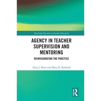 Agency in Teacher Supervision and Mentoring
