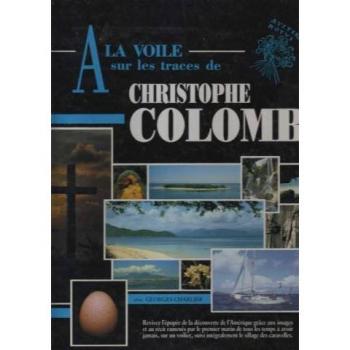 A la voile, sur les traces de Christophe Colomb