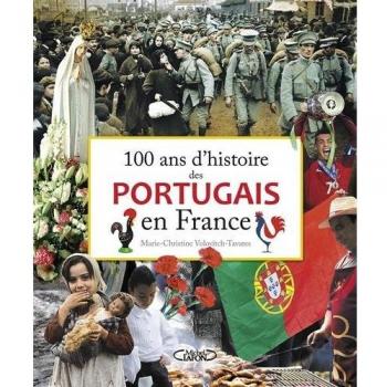 100 ans d'histoire des Portugais en France