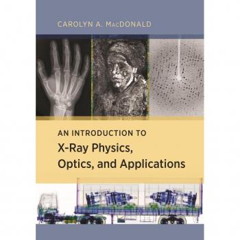 Princeton Introduction to X-Ray Physics, Optics, and Applications