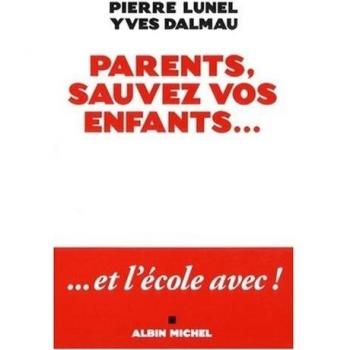 Parents, sauvez vos enfants...