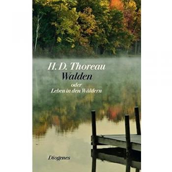 Walden: oder Leben in den Wäldern