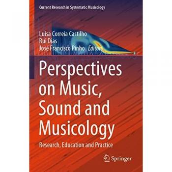 Perspectives on Music Sound and Musicology