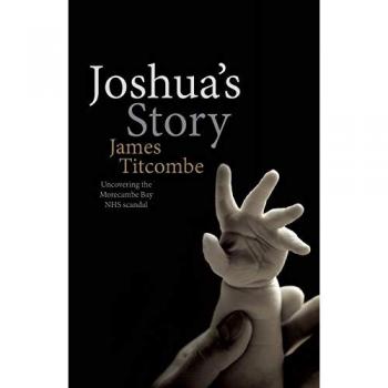 Joshua's Story: Uncovering the Morecambe Bay NHS Scandal