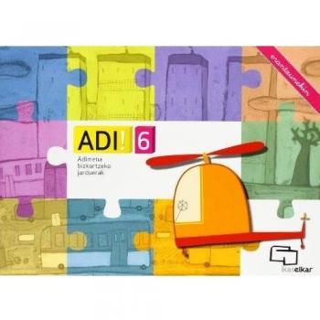 ADI! 6. Adimena bizkortzeko jarduerak (erantzunekin) (Tapa blanda).