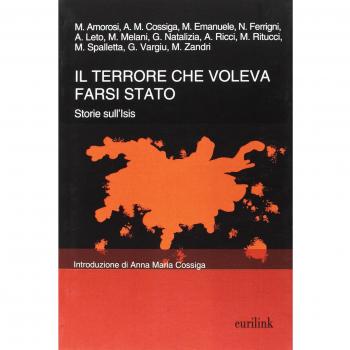Il terrore che voleva farsi Stato. Storie sull'ISIS