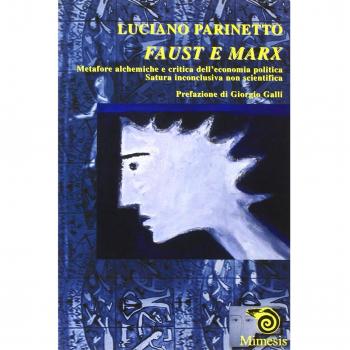 Faust e Marx. Metafore alchemiche e critica dell'economia politica. Satura inconclusiva non scientifica