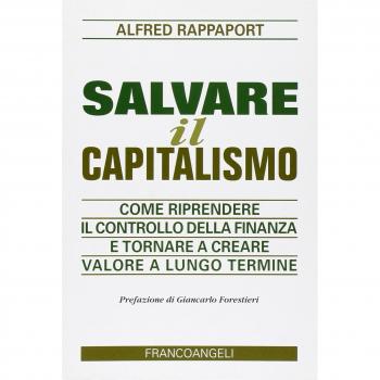 Salvare il capitalismo. Come riprendere il controllo della finanza e tornare a creare valore a lungo termine