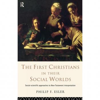 The First Christians in Their Social Worlds by Philip F. Esler