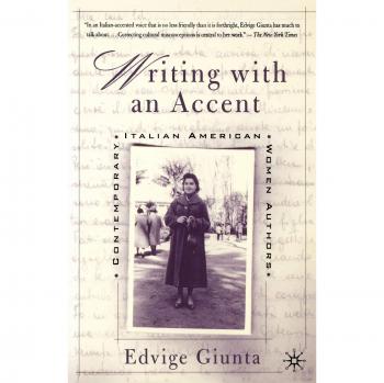 Writing With An Accent: Contemporary Italian American Women Authors
