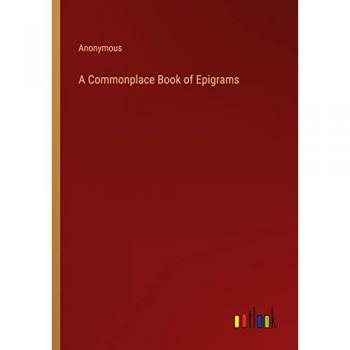A Commonplace Book of Epigrams