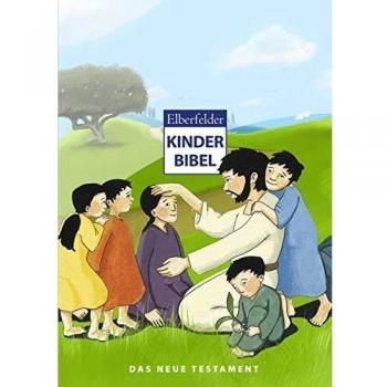 Elberfelder Kinderbibel  Das Neue Testament