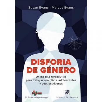 Disforia De Género. Un Modelo Terapéutico Para Trabajar Con