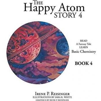 The Happy Atom Story 4: Read a Fantasy Tale Learn Basic Chemistry Book 4