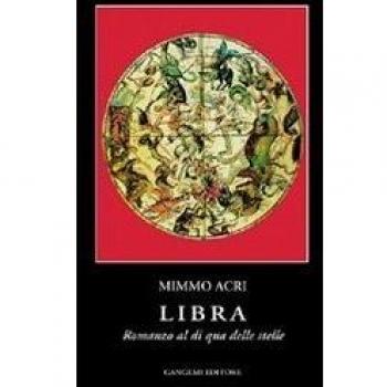 Libra. Romanzo al di qua delle stelle