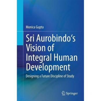 Vitalsource Technologies, Inc. Sri Aurobindo's Vision Of Integral Human Development