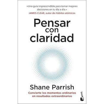Pensar con claridad: Convierte los momentos ordinarios en resultados extraordinarios (Bolsillo).