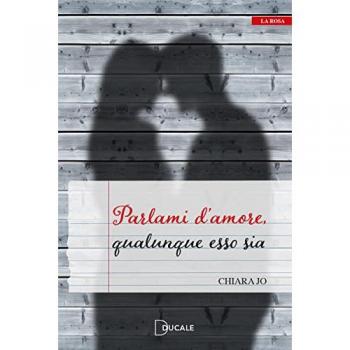 Parlami d'amore, qualunque esso sia