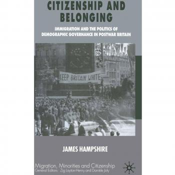 Citizenship And Belonging,  Migration, Minorities, and Citizenship