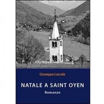 Natale A Saint Oyen,Giuseppe Lascala  ,Youcanprint,2011