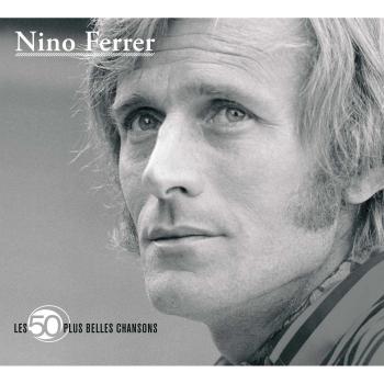 Les 50 Plus Belles Chansons: Nino Ferrer