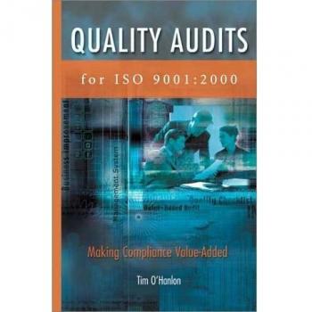 Quality Audits for ISO 9001: 2000: Making Compliance Value-Added