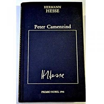 Narrativa completa, tomo 1: Una hora después de medianoche ; Hermann Lauscher ; Peter Camenzind ; Bajo la rueda ; Cuentos