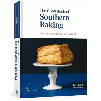 The Good Book of Southern Baking: A Revival of Biscuits, Cakes, and Cornbread