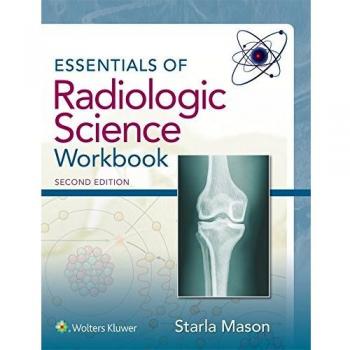 Lippincott Williams & Wilkins Essentials of Radiologic Science
