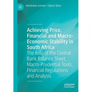 Achieving Price, Financial and Macro-Economic Stability in South Africa