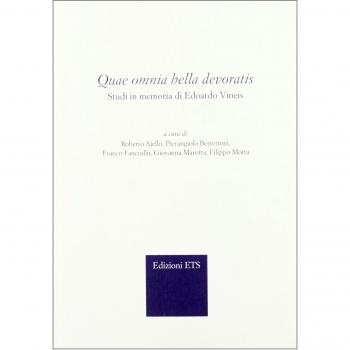 Quae omnia bella devoratis. Studi in memoria di Edoardo Vineis