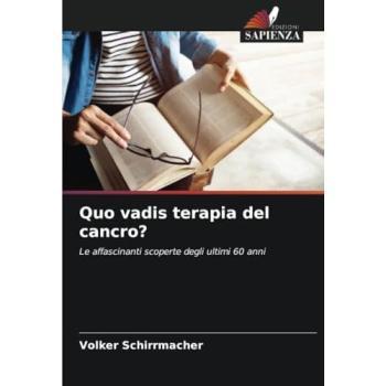 Schirrmacher, Volker: Quo vadis terapia del cancro?