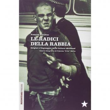 Le radici della rabbia. Origini e linguaggio della cultura skinhead