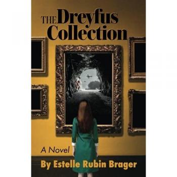 The Dreyfus Collection, a Novel: The Race to Find Priceless Art Stolen by the Nazis